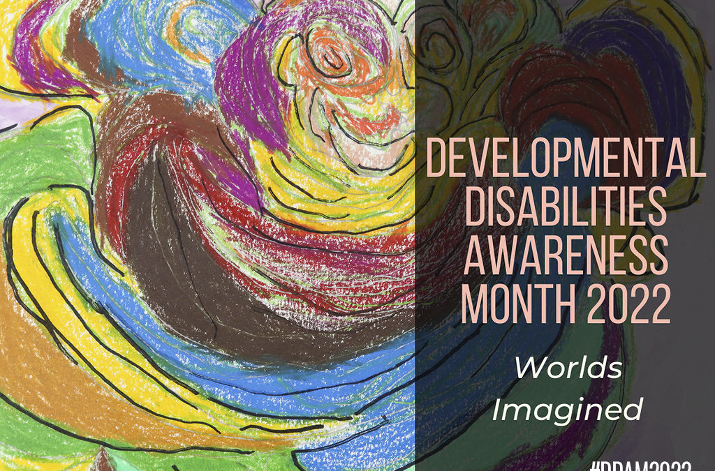March 2022 National Developmental Disabilities Awareness Month