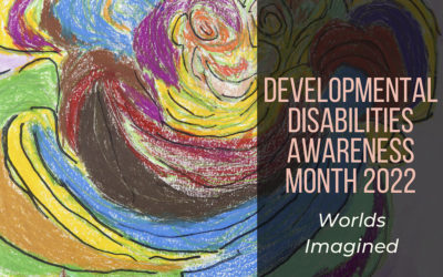 March 2022 National Developmental Disabilities Awareness Month