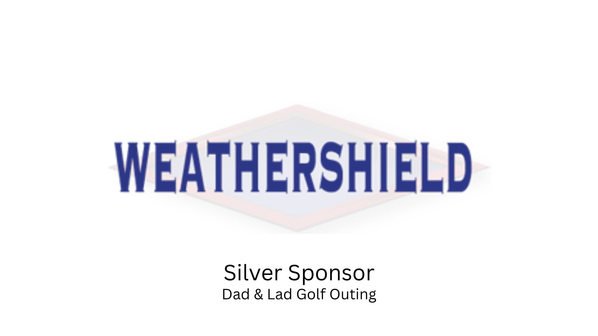 Weathershield 2022 Dad and Lad Sponsor
