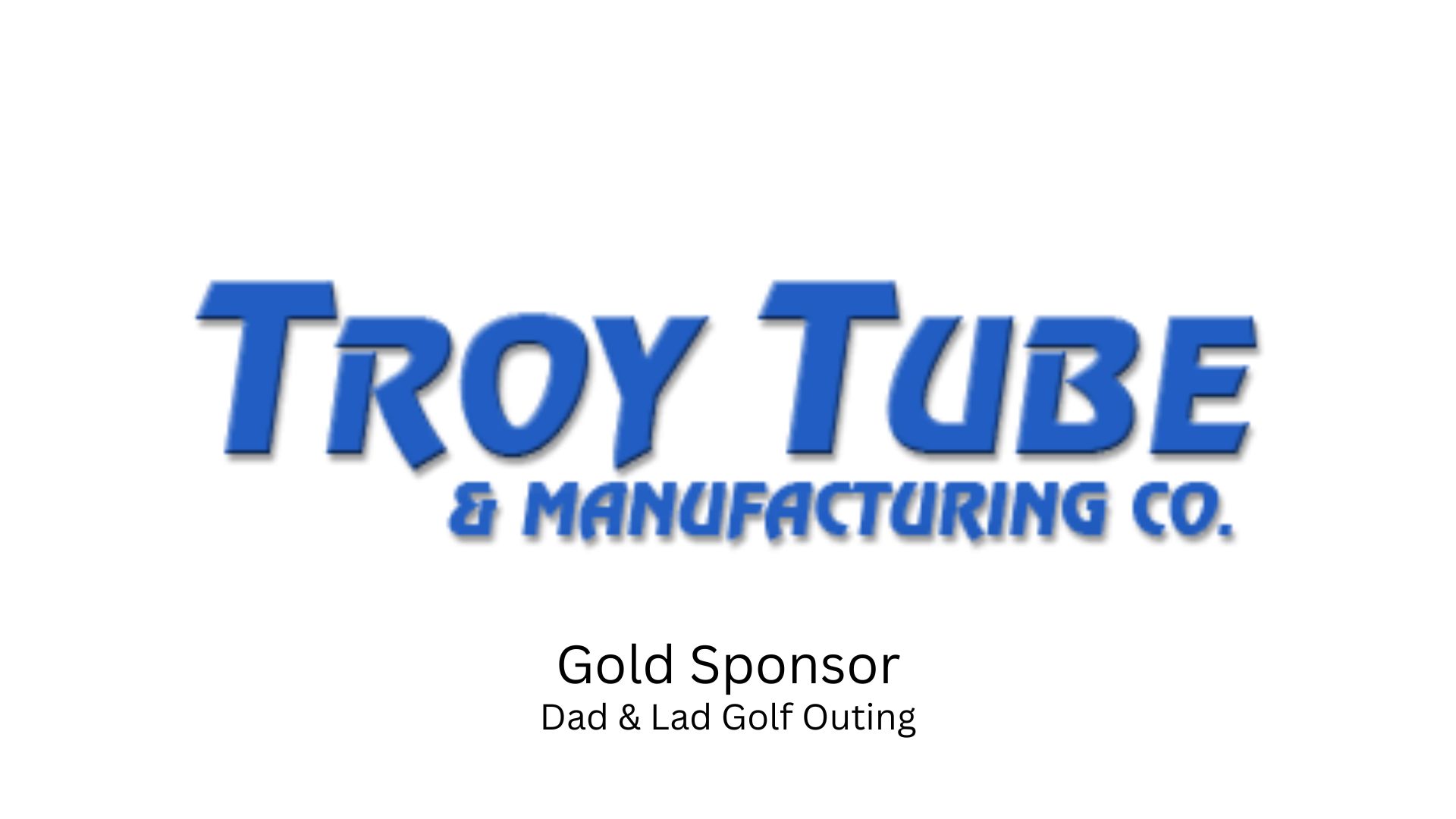Troy Tube 2022 Dad and Lad Sponsor