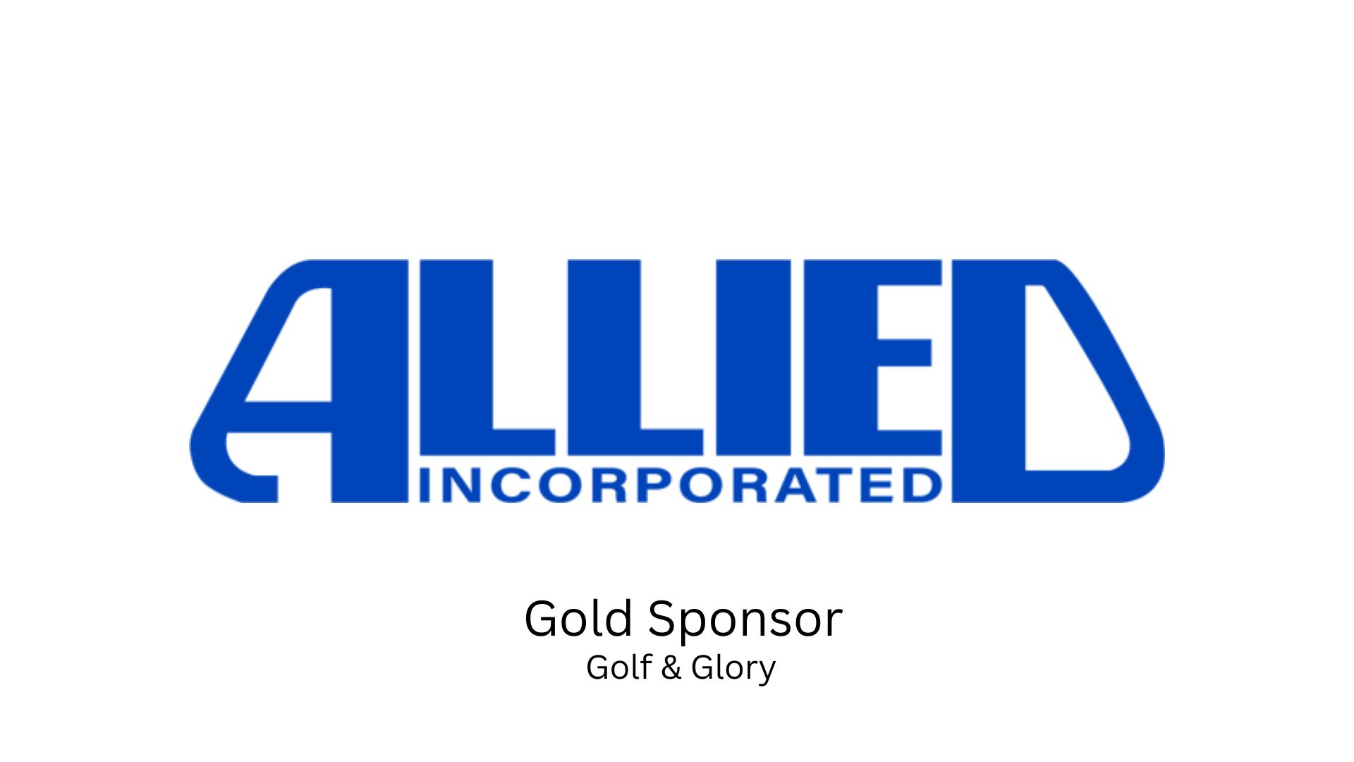 Allied Incorporated, a Gold Sponsor for the 2022 Golf and Glory Outing